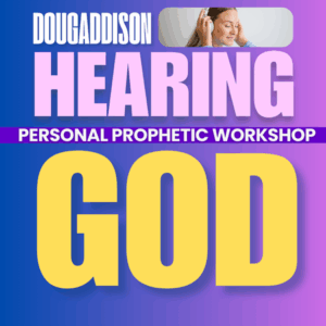 Hearing God: Personal Prophetic Ministry Workshop - Replay