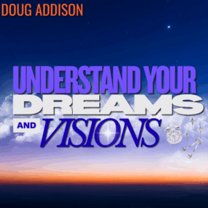 Understand Your Dreams and Visions